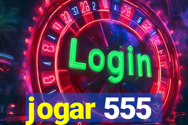 jogar 555